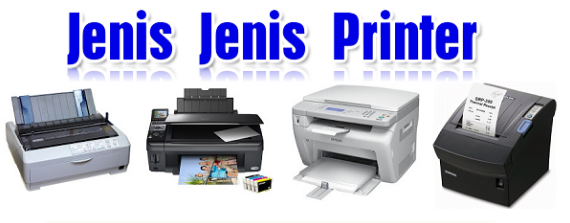 Jenis-Jenis Printer