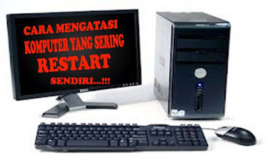 Cara Memperbaiki Komputer Sering Restart Sendiri 100 Work