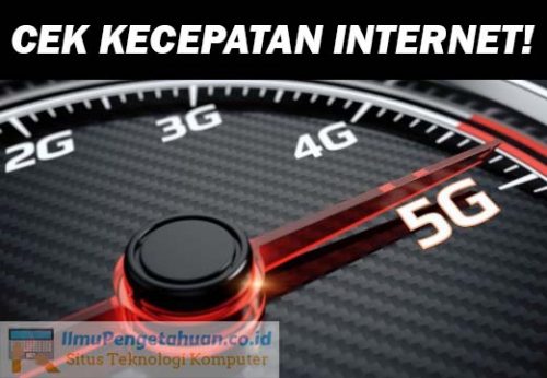 Cara Cepat Cek Kecepatan Internet Paling Simpel