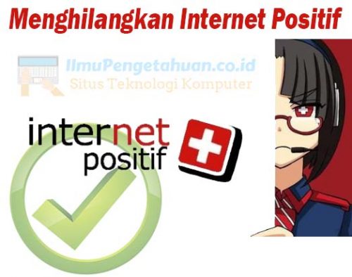 Cara Menghilangkan Internet Positif